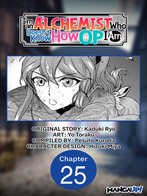 cover image of I'm an Alchemist Who Doesn't Know How OP I Am, Chapter 25